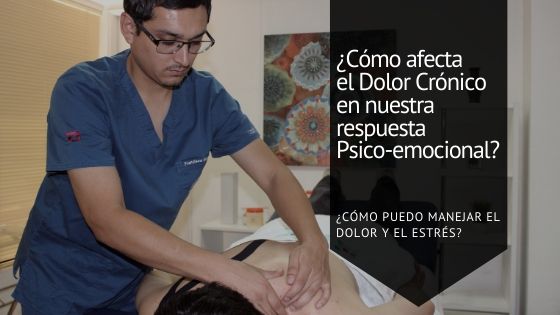 ¿Cómo afecta el Dolor Crónico en nuestra respuesta Psico-emocional?
