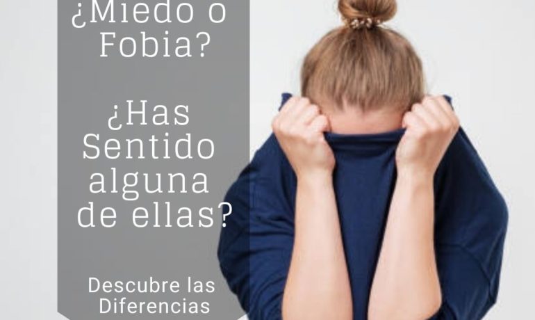 Diferencias entre miedo y fobia / Tipos de Fobia / Tratamiento para las Fobias