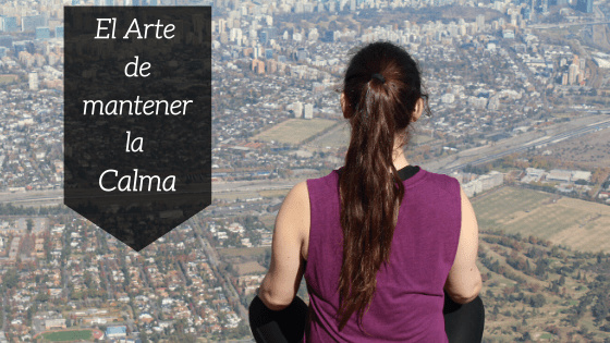 El Arte de mantener la Calma